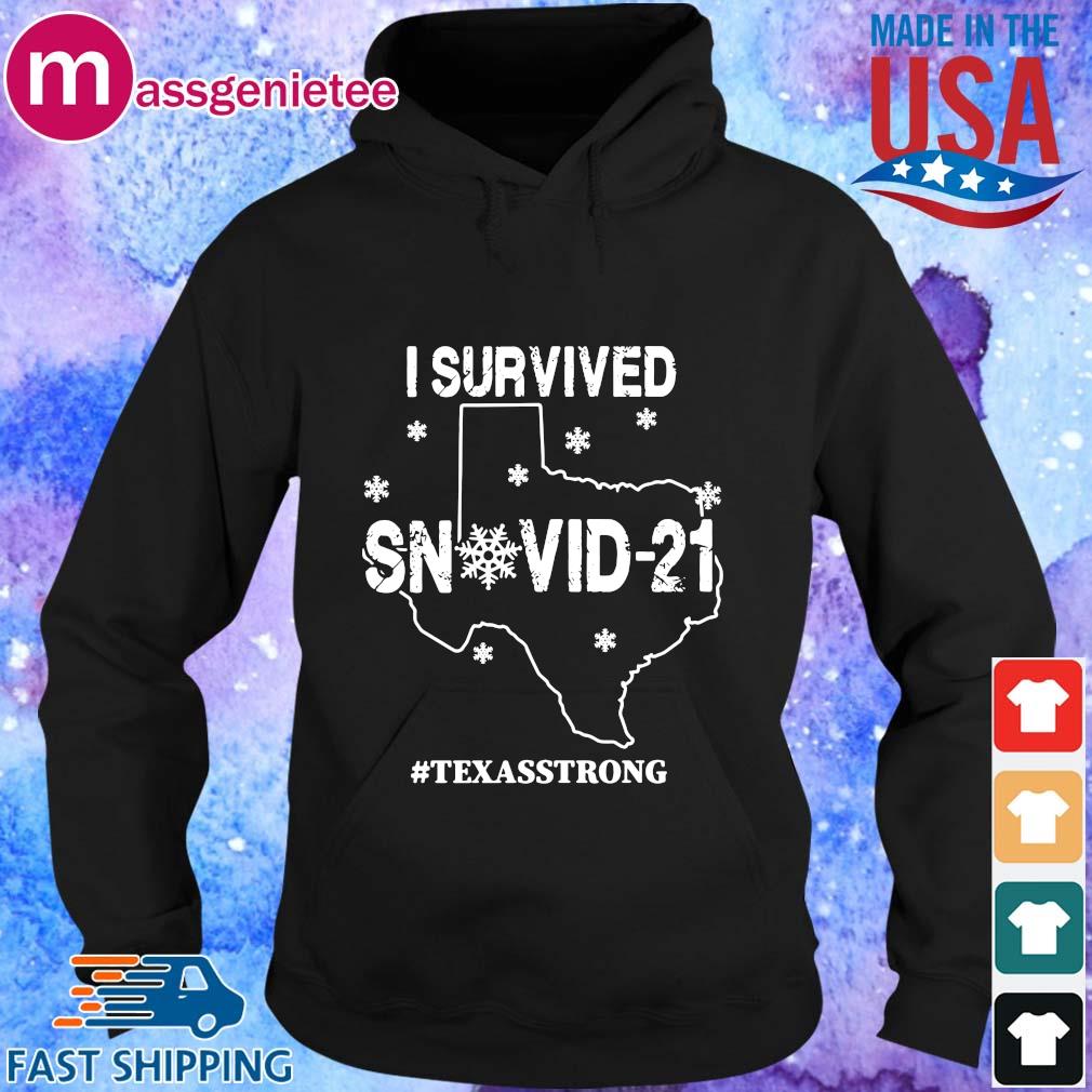 Funny I survived snovid-21 #Texasstrong s Hoodie den