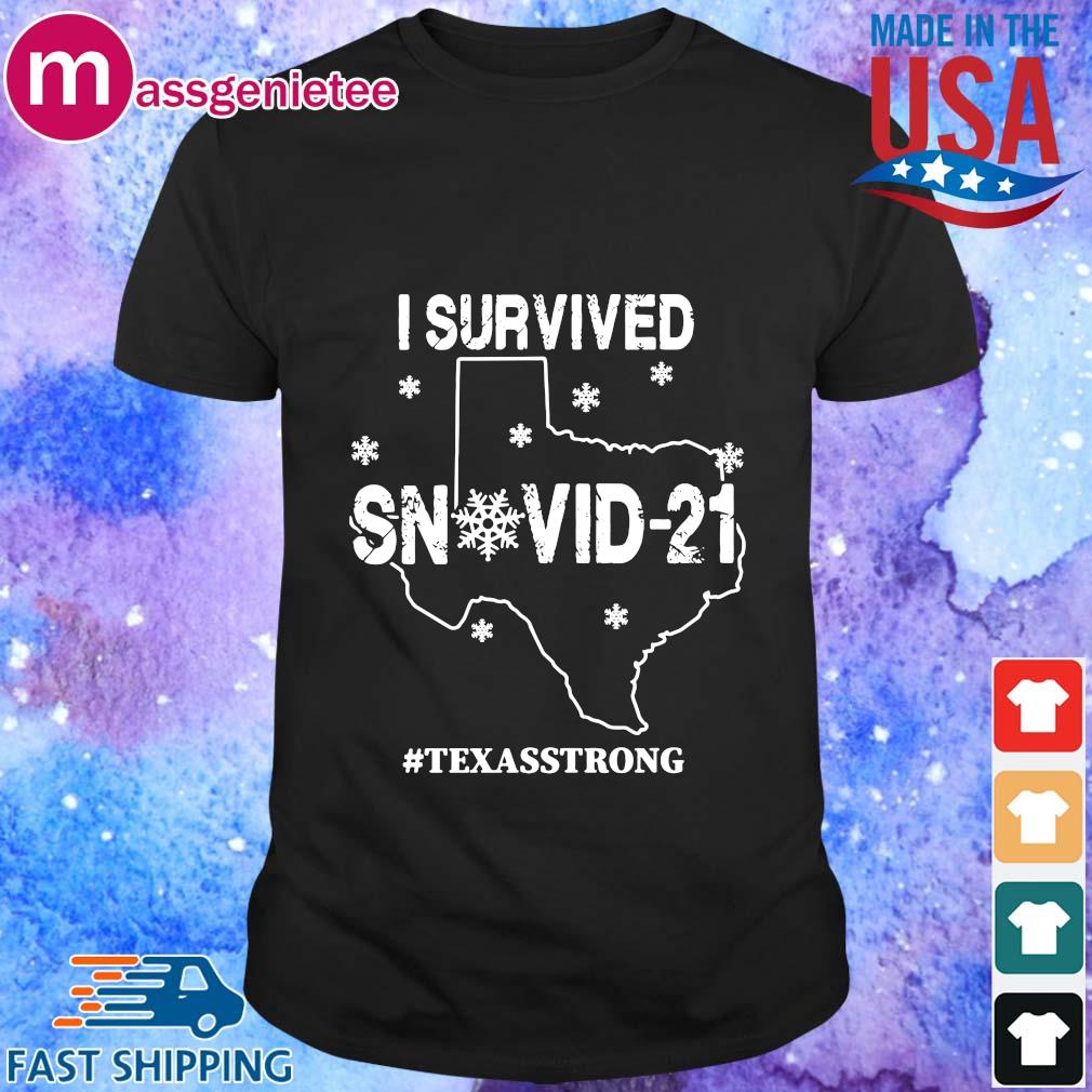 Funny I survived snovid-21 #Texasstrong shirt