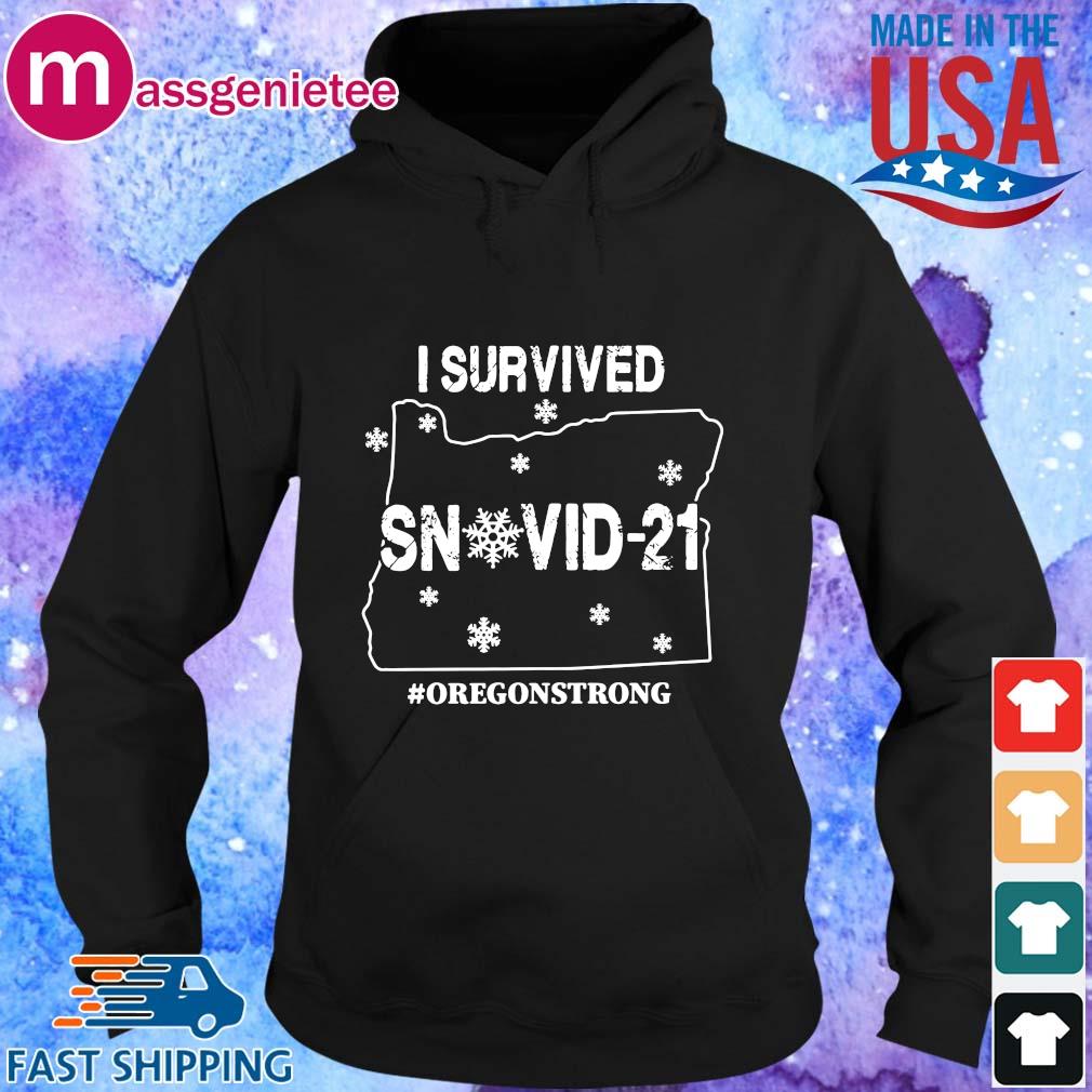 Funny I survived snovid-21 #Oregonstrong s Hoodie den