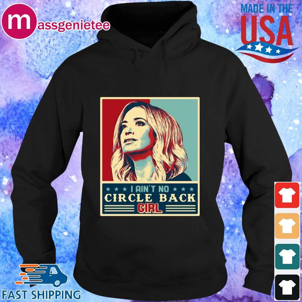 Kayleigh Mcenany I ain't no circle back girl s Hoodie den