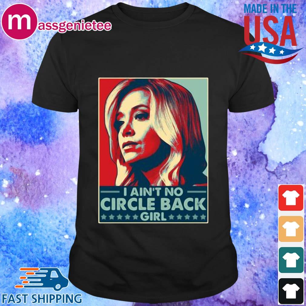 Kayleigh Mcenany I ain't no circle back girl t-shirt