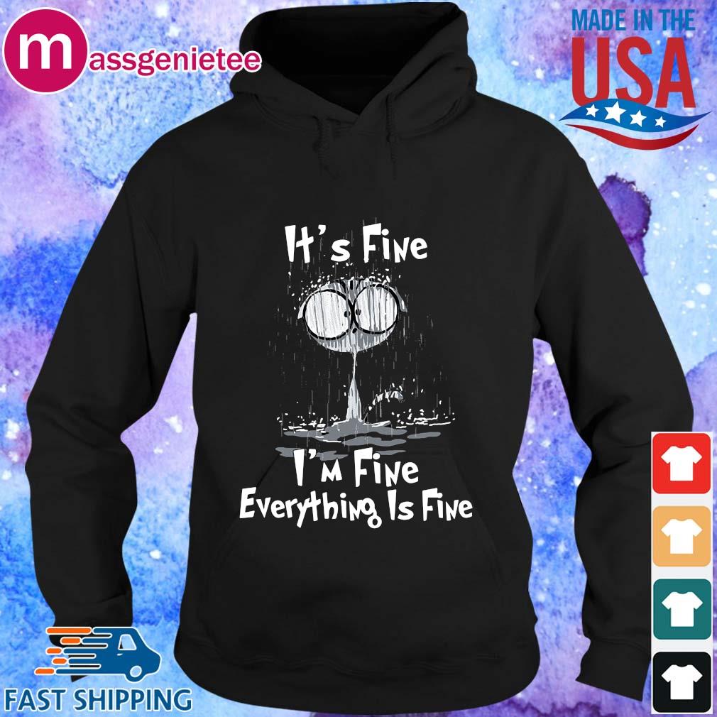 Raining cat It's fine I'm fine everything is fine s Hoodie den