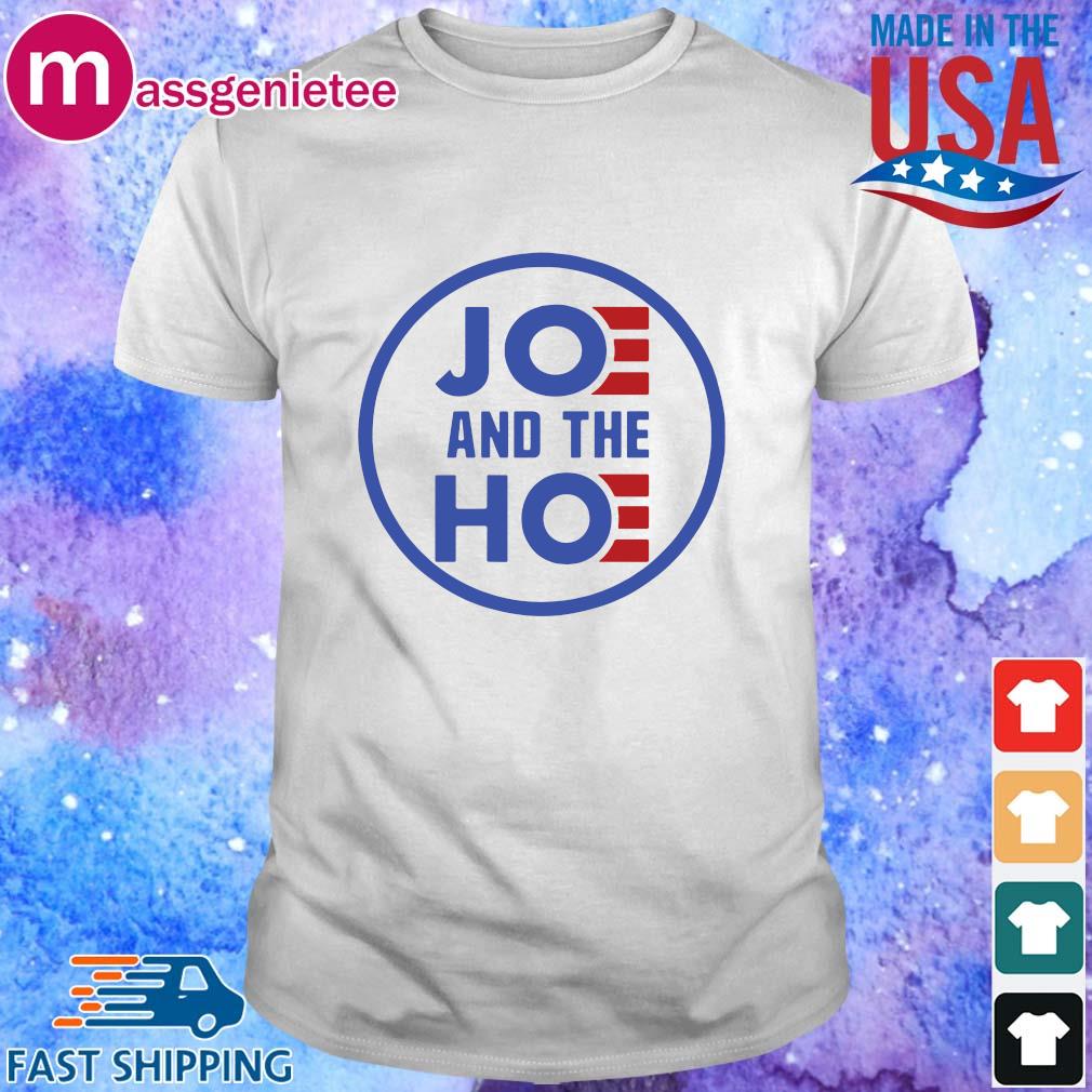 joe and hoe shirt