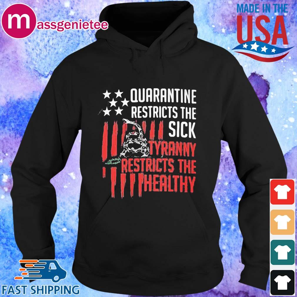 quarantine is for the sick tyranny shirt