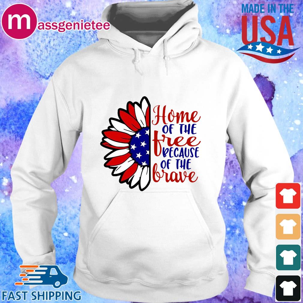 home of the free because of the brave hoodie