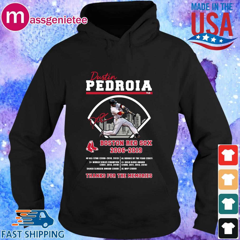 The Dustin Pedroia Boston Red Sox 2006 2019 Signature Thanks For The  Memories Shirt, hoodie, sweater, long sleeve and tank top